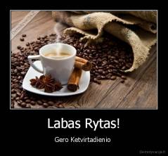 Labas Rytas! - Gero Ketvirtadienio 