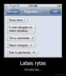 Labas rytas - čia kada taip...