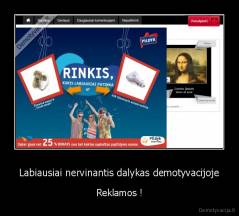 Labiausiai nervinantis dalykas demotyvacijoje - Reklamos !