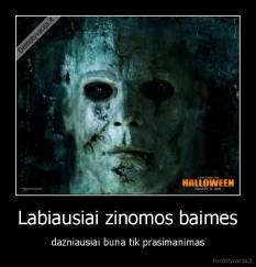 Labiausiai zinomos baimes - dazniausiai buna tik prasimanimas