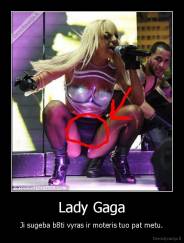 Lady Gaga - Ji sugeba b8ti vyras ir moteris tuo pat metu.