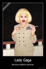 Lady Gaga - Nevykusi plastinė operacija 