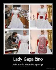 Lady Gaga žino - kaip atrodo moteriška apranga