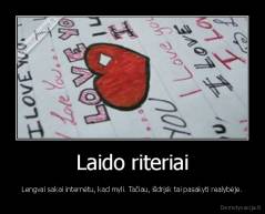 Laido riteriai - Lengvai sakai internėtu, kad myli. Tačiau, išdrįsk tai pasakyti realybėje.