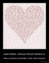 Laikai keičiasi...Anksciau Marytė žaisdavo su  - lėlėm,o petriukas su kareivėliais...Dabar viskas atvirksciai.