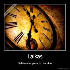 Laikas - Didžiausias pasaulio žudikas