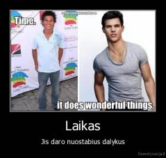 Laikas - Jis daro nuostabius dalykus