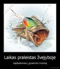 Laikas praleistas žvejyboje - neįskaitomas į gyvenimo trukmę