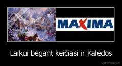 Laikui bėgant keičiasi ir Kalėdos - 