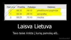 Laisva Lietuva  - Tavo teisė rinktis į kurią pamoką eiti.