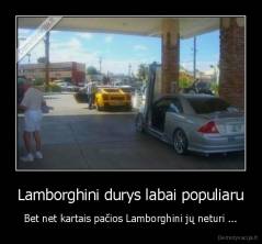 Lamborghini durys labai populiaru - Bet net kartais pačios Lamborghini jų neturi ...