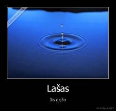 Lašas - Jis grįžo