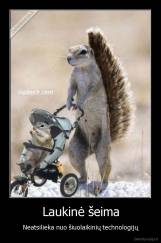 Laukinė šeima - Neatsilieka nuo šiuolaikinių technologijų