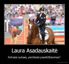 Laura Asadauskaitė - Antrasis auksas, penktasis pasididžiavimas!!