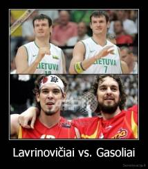 Lavrinovičiai vs. Gasoliai - 