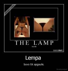 Lempa  - buvo tik apgaulė.