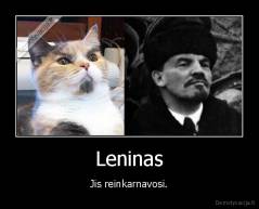 Leninas - Jis reinkarnavosi.