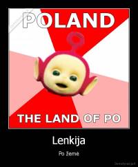 Lenkija - Po žemė