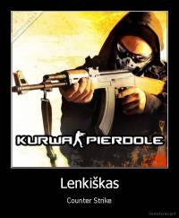 Lenkiškas - Counter Strike
