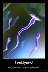 Lenktynes! - nuo ju priklauso zmogaus gyvenimas...