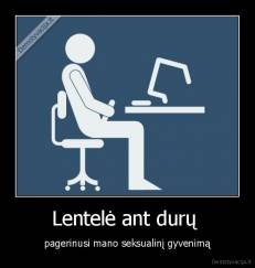 Lentelė ant durų  - pagerinusi mano seksualinį gyvenimą