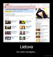 Lietuva - Jos nieks nemėgsta...
