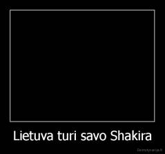 Lietuva turi savo Shakira - 