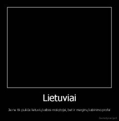 Lietuviai - Jie ne tik puikūs lietuvių kalbos mokytojai, bet ir merginų kabinimo profai