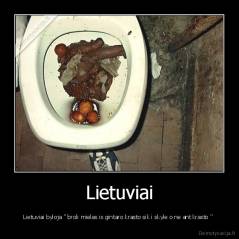 Lietuviai - Lietuviai byloja " broli mielas is gintaro krasto sik i skyle o ne ant krasto " 