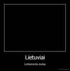 Lietuviai - Linksmintis moka