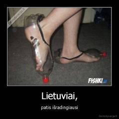 Lietuviai, - patis išradingiausi