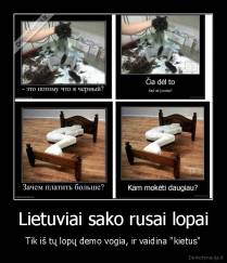 Lietuviai sako rusai lopai - Tik iš tų lopų demo vogia, ir vaidina "kietus"