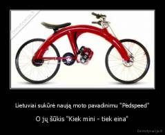Lietuviai sukūrė naują moto pavadinimu "Pėdspeed" - O jų šūkis "Kiek mini - tiek eina"
