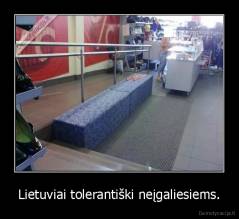 Lietuviai tolerantiški neįgaliesiems. - 