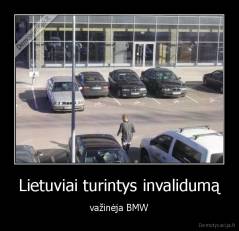Lietuviai turintys invalidumą - važinėja BMW
