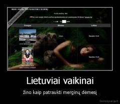 Lietuviai vaikinai - žino kaip patraukti merginų dėmesį