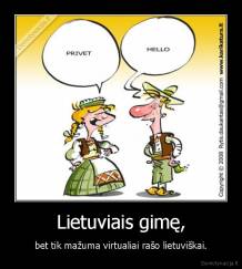 Lietuviais gimę, - bet tik mažuma virtualiai rašo lietuviškai.