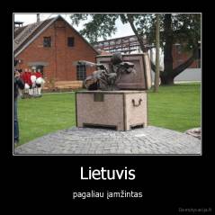 Lietuvis - pagaliau įamžintas
