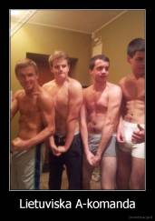 Lietuviska A-komanda - 