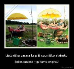 Lietuviška vasara kaip iš suomiško atviruko  - Bobos ratuose – gultams lengviau!