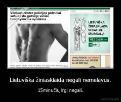 Lietuviška žiniasklaida negali nemelavus. - 15minučių irgi negali.