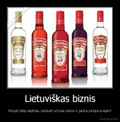 Lietuviškas biznis - Pavogti dėžę degtinės, parduoti už pusę kainos ir gautus pinigus pragerti