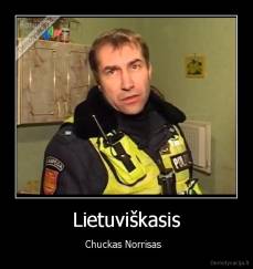 Lietuviškasis - Chuckas Norrisas  