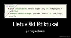Lietuviški ištiktukai - jie originaliausi