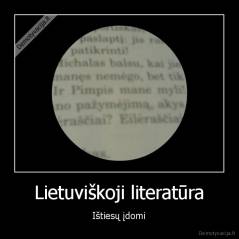 Lietuviškoji literatūra - Ištiesų įdomi