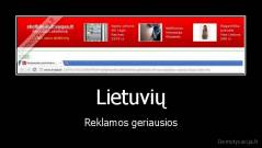 Lietuvių - Reklamos geriausios