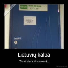 Lietuvių kalba - Tikrai viena iš sunkesnių