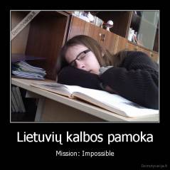 Lietuvių kalbos pamoka - Mission: Impossible