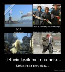 Lietuviu kvailumui ribu nera... - Kartais reikia zinoti ribas....