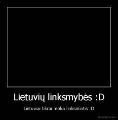 Lietuvių linksmybės :D - Lietuviai tikrai moka linksmintis :D